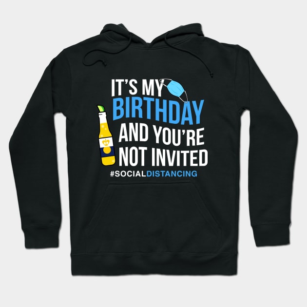 Happy Quarantined Birthday Hoodie by stuffbyjlim